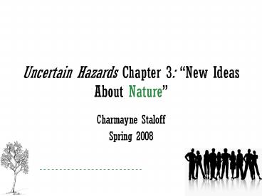 Uncertain Hazards Chapter 3: New Ideas About Nature