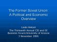 The Former Soviet Union: A Political and Economic Overview PowerPoint PPT Presentation