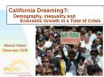 California Dreaming: Demography, Inequality and Economic Growth in a Time of Crisis PowerPoint PPT Presentation