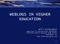 WEBLOGS IN HIGHER EDUCATION PowerPoint PPT Presentation