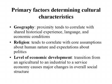 Primary factors determining cultural characteristics
