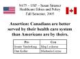 Assertion: Canadians are better served by their health care system than Americans are by theirs. PowerPoint PPT Presentation