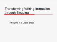 Transforming Writing Instruction through Blogging PowerPoint PPT Presentation