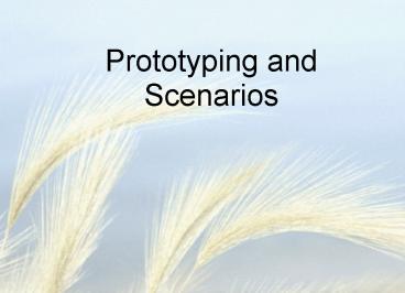 Prototyping and Scenarios