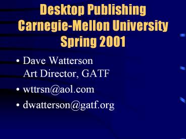 Desktop%20Publishing%20Carnegie-Mellon%20University%20Spring%202001