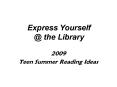 Teen Summer Reading Ideas PowerPoint PPT Presentation
