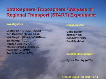 Stratosphere-Troposphere Analyses of Regional Transport (START) Experiment