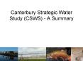 Canterbury Strategic Water Study CSWS A Summary PowerPoint PPT Presentation