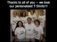 Thanks to all of you we love our personalized TShirts PowerPoint PPT Presentation