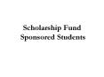 Scholarship Fund Sponsored Students PowerPoint PPT Presentation