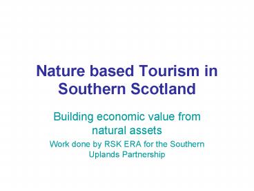 Nature based Tourism in Southern Scotland
