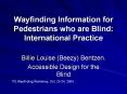 Wayfinding%20Information%20for%20Pedestrians%20who%20are%20Blind:%20International%20Practice PowerPoint PPT Presentation