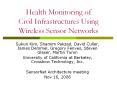 Health Monitoring of Civil Infrastructures Using Wireless Sensor Networks PowerPoint PPT Presentation