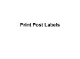 Print Post Labels PowerPoint PPT Presentation