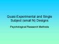 QuasiExperimental and Single Subject small N Designs PowerPoint PPT Presentation