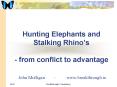 Hunting Elephants and Stalking Rhinos from conflict to advantage John Mulligan www'breakthrough'ie PowerPoint PPT Presentation