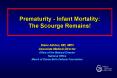 Prematurity Infant Mortality: The Scourge Remains PowerPoint PPT Presentation