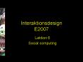 Interaktionsdesign E2007 PowerPoint PPT Presentation