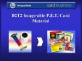 D2T2 Imageable P'E'T' Card Material PowerPoint PPT Presentation