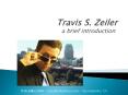 Travis S' Zeiler PowerPoint PPT Presentation