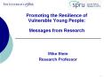 Promoting the Resilience of Vulnerable Young People: Messages from Research PowerPoint PPT Presentation