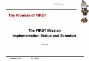 The FIRST Mission Implementation Status and Schedule  T. Passvogel