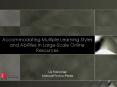 Accommodating Multiple Learning Styles and Abilities in LargeScale Online Resources PowerPoint PPT Presentation