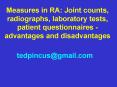 Measures in RA: Joint counts, radiographs, laboratory tests, patient questionnaires - advantages and disadvantages PowerPoint PPT Presentation