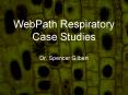 WebPath Respiratory Case Studies PowerPoint PPT Presentation