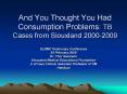 And You Thought You Had Consumption Problems: TB Cases from Siouxland 20002009 PowerPoint PPT Presentation