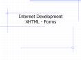 Internet Development XHTML - Forms PowerPoint PPT Presentation