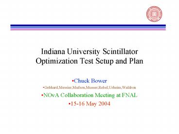 Indiana University Scintillator Optimization Test Setup and Plan