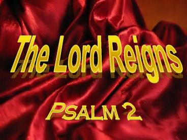 The Lord Reigns
