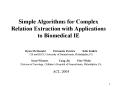 Simple Algorithms for Complex Relation Extraction with Applications to Biomedical IE PowerPoint PPT Presentation