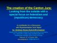 The creation of the Canton Jura: Looking from the outside with a special focus on federalism and rep PowerPoint PPT Presentation