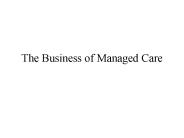 The Business of Managed Care