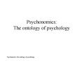 Psychonomics: The ontology of psychology PowerPoint PPT Presentation