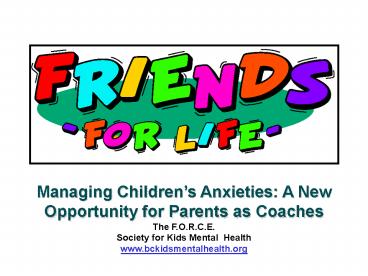 Managing Childrens Anxieties: A New Opportunity for Parents as Coaches