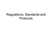 Regulations, Standards and Protocols