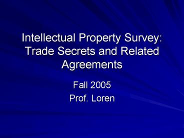 Intellectual Property Survey: Trade Secrets and Related Agreements