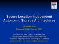 Secure Location-Independent Autonomic Storage Architectures PowerPoint PPT Presentation
