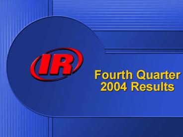 Fourth Quarter 2004 Results