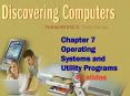 Chapter 7 Operating Systems and Utility Programs    43 slides PowerPoint PPT Presentation