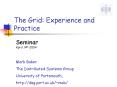 The Grid: Experience and Practice PowerPoint PPT Presentation