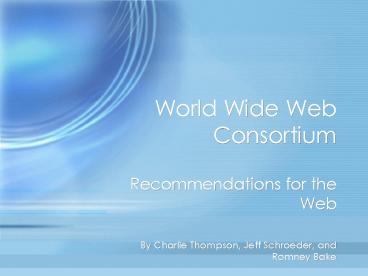 World Wide Web Consortium