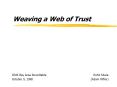 Weaving a Web of Trust PowerPoint PPT Presentation
