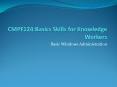 CMPF124:Basics Skills for Knowledge Workers PowerPoint PPT Presentation