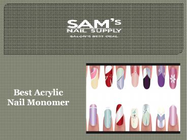 Best Acrylic Nail Monomer