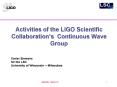 Activities of the LIGO Scientific Collaborations Continuous Wave Group PowerPoint PPT Presentation