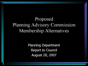 Proposed Planning Advisory Commission Membership Alternatives